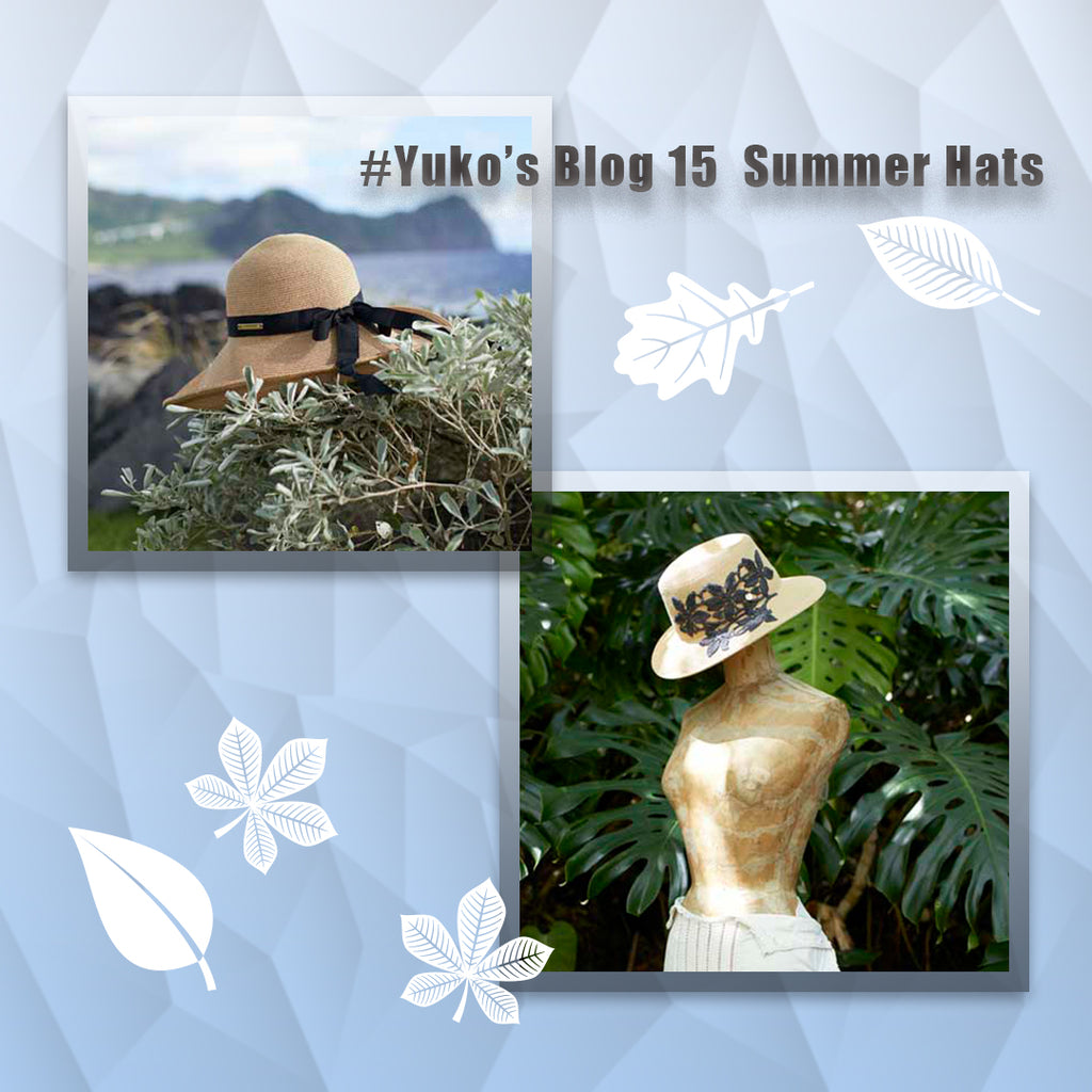 Yuko's Blog #15   夏の帽子たち